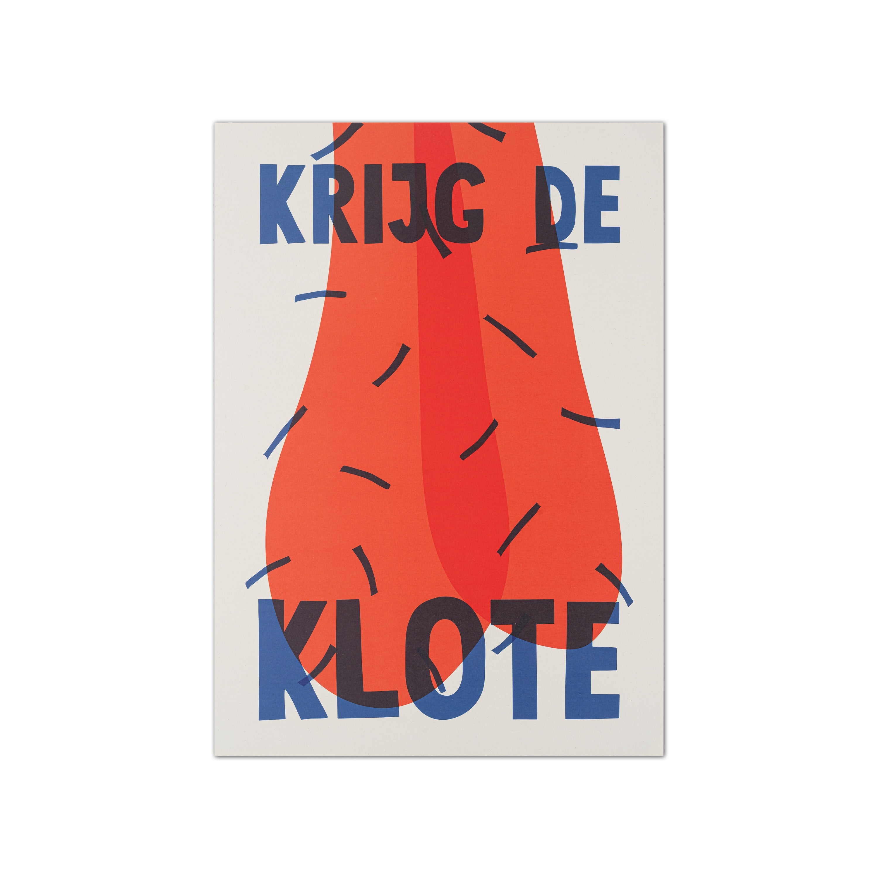 A minimalist screen print inspired poster  featuring a stylized red and blue abstract shape on a light gray background, with the Dutch text 'KRIJG DE KLOTE' in bold blue lettering.