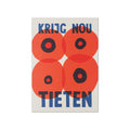 A minimalist graphic art print featuring four overlapping red circles with black centers and bold blue text reading 'KRIJG NOU TIETEN' on a light gray background.